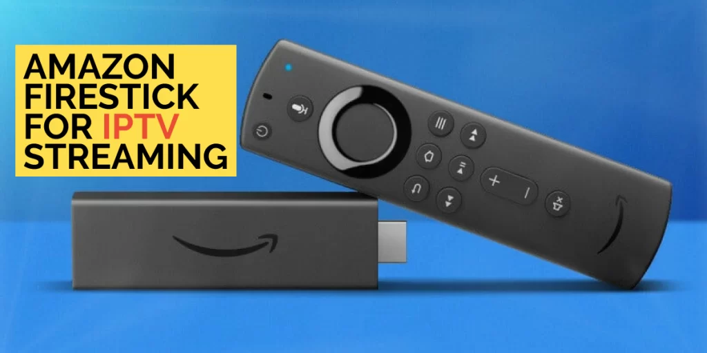 Amazon Firestick for IPTV streaming-the-beast-stream-iptv-blog.webp