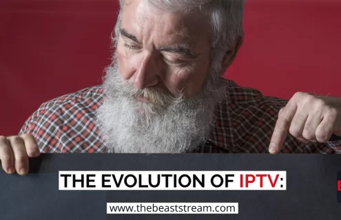 THE EVOLUTION OF IPTV-the-beast-stream-iptv-blog