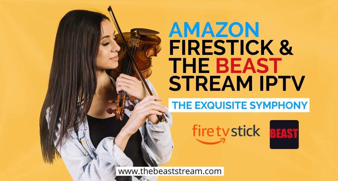 the-beast-stream-with-anazon-firestick-blog-iptv