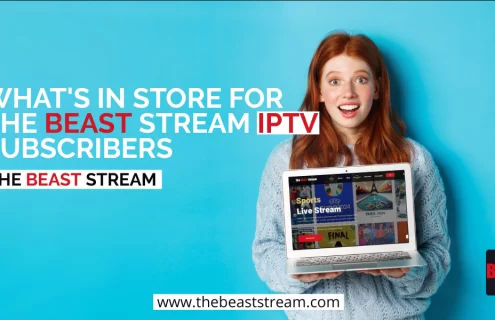 What's in Store for The Beast Stream IPTV Subscribers