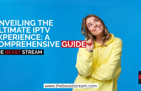 Unveiling the Ultimate IPTV Experience A Comprehensive Guide